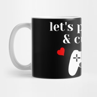 Let's Play Eat and Cuddle Valentines day Gamer tshirt Mug